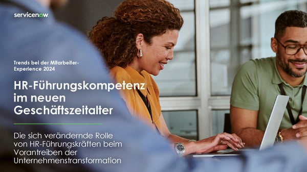 Report ServiceNow HR: Führungskompetenz im neuen Geschäftszeitalter