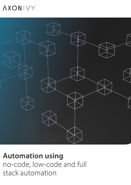 White paper Axon Ivy: Automation with No Code, Low Code and Full Stack Automation